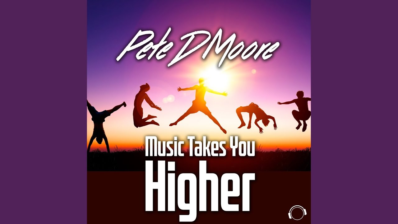 I can take you high. Pete d.moore. wilkinson - take you higher.