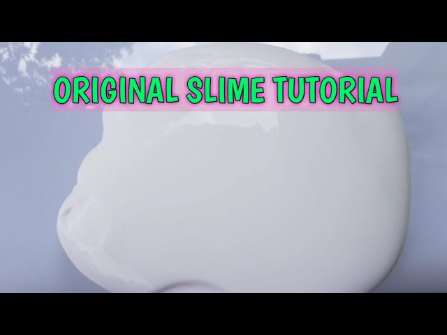 Diy Original Slime Tutorial