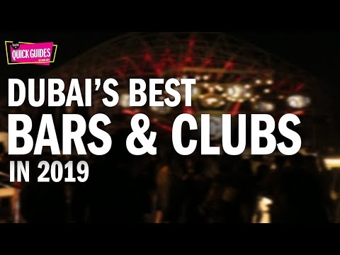 Dubai's best bars and clubs in 2019