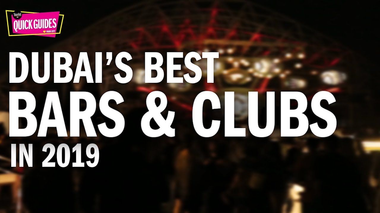 Dubai S Best Bars And Clubs In 2019 Youtube