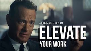 4 Filmmaker Tips to Elevate Your Work