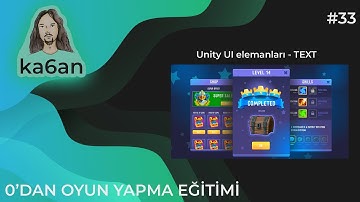 UNITY C# OYUN GELİŞTİRME EĞİTİMİ - 33:Unity3D - UI Elemanları : TEXT nedir kod ile nasıl erişilir?