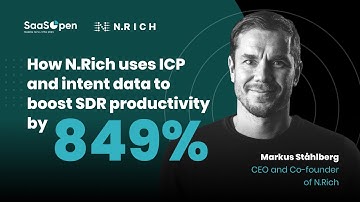 How N.Rich Used ICP and Intent Data to Boost SDR Productivity by 849% | N.Rich @ SaaS Open 2023