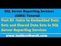 SSRS Tutorial 05 - Intro to Embedded Data Sets and Shared Data Sets in SQL Server Reporting Services