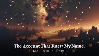 The Account That Knew My Name. | ASMR Storytime