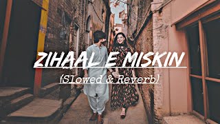 Zihaal E Miskin - Slowed & Reverb | Vishal Mishra, Shreya Ghoshal