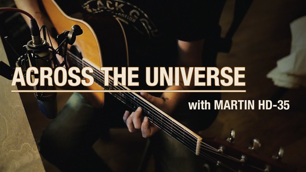 Across the Universe (on a Martin HD-35)