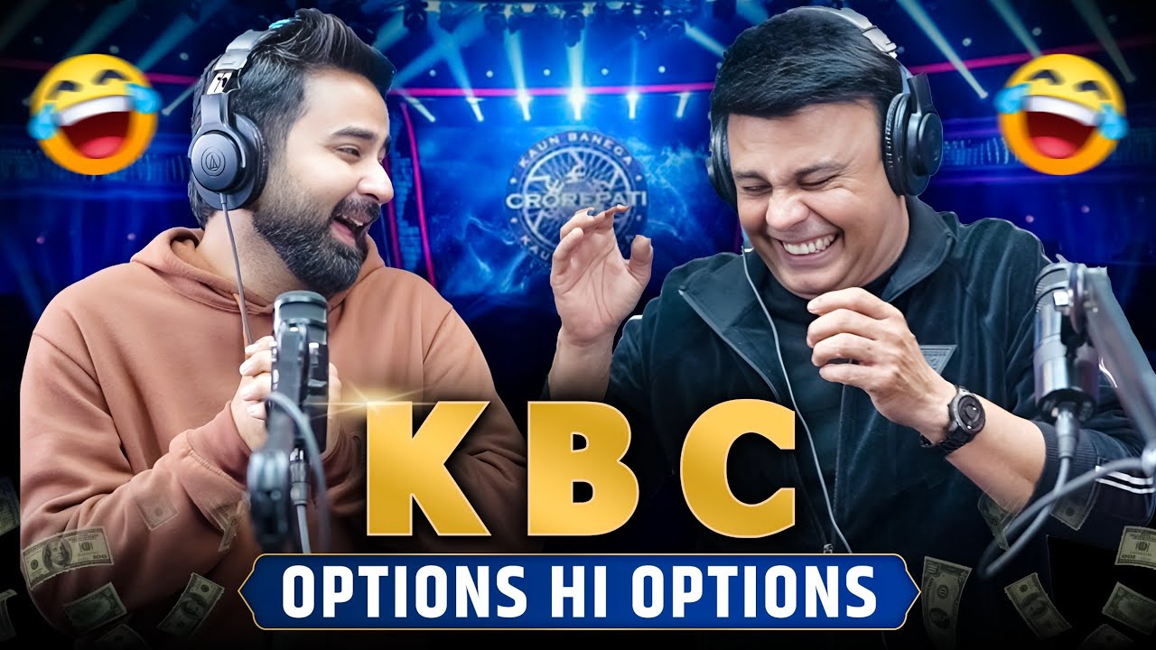 KBC- Options Hi Options | RJ Naved