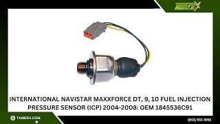 Navistar MaxxForce DT, 9, 10 Fuel Injection Pressure Sensor (ICP) 2004-2008: OEM 1845536C91