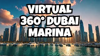Discover Dubai Marina 360° Virtual Journey Through the Heart of Dubai