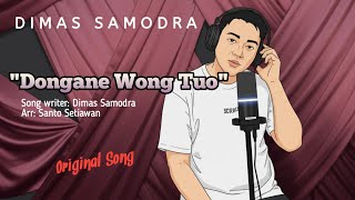 Dongane Wong Tuo | Dimas Samodra