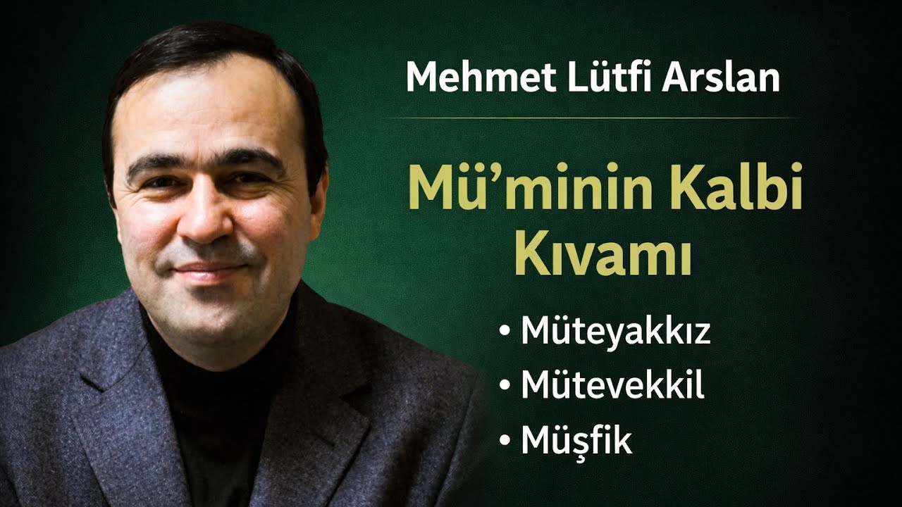 Mü'minin Kalbi Kıvamı 
