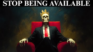 Why Being Available is the WORST Thing You Can Do – Machiavelli