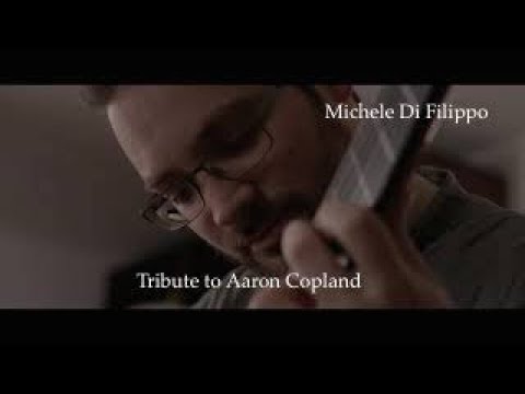 Michele Di Filippo plays Tribute to Aaron Copland  - Michele Di Filippo