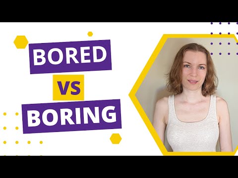 Bored или Boring? Прилагательные заканчивающиеся на -ed и -ing.