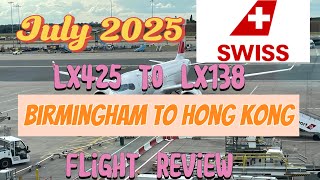 vlog 8 Swiss Airline LX425 to LX138 Birmingham to Hong Kong via Zurich Flight review July 2025