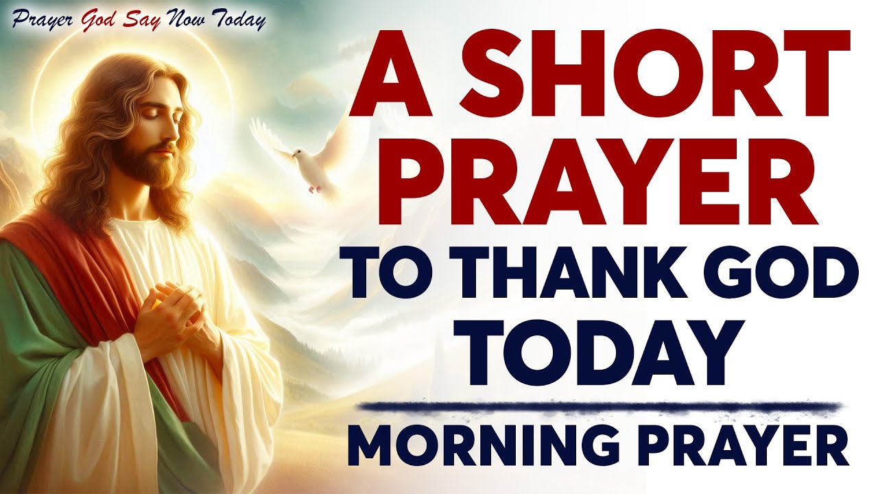 Prayer to Start the Day with God | Powerful Morning Prayer for Peace ...