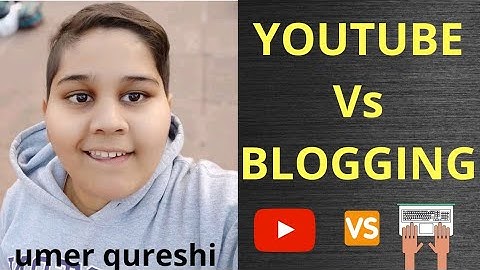 YOUTUBE VS BLOGGING WHICH IS BEST ? #7 PODCAST BY UMER QURESHI