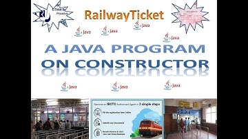 Railway Ticket A Java Program on constructor // ICSE class 10 Computer Applications