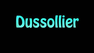 Learn How To Pronounce Dussollier