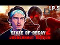 ВЫБРАЛ НОВОГО ЛИДЕРА ДЛЯ СООБЩЕСТВА ➜ State Of Decay 2 Juggernaut Edition #5