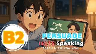 🎧Listening English Podcast - IELTS Speaking PART 2-3 Band 6.5+ \& Topic: PERSUADE