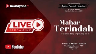 [LIVE]  Mahar Terindah : Serial Siap Dipinang Ke-11 -  Ustadz Muhammad Abduh Tuasikal