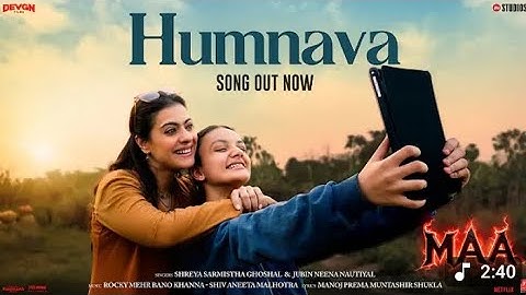 Humnava(Song) : Shreya Ghoshal | Kajol #maa rocky-shiv | Manoj Muntashir Shukla #humnavasong #kajol