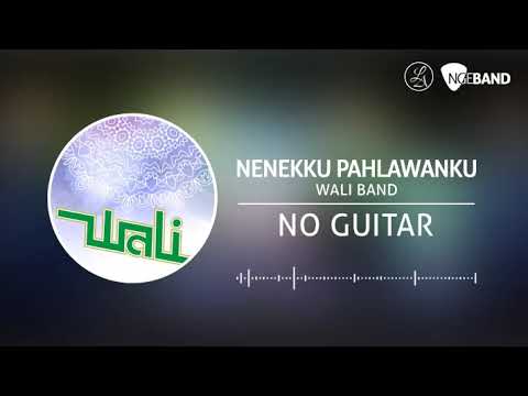 Wali Band - Nenekku Pahlawanku (Backing Track | No Guitar/ Tanpa Gitar, guitar cover)