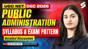 UGC NET DEC 2025 Political Science | Public Administration Syllabus And Exam Pattern By Kiran Mam