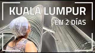 Kuala Lumpur: What to see in 2 days