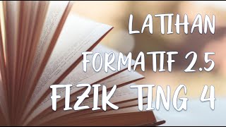 Perbincangan Latihan Formatif 2.5 - Tingkatan 4 Fizik KSSM