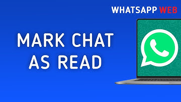 How To Mark A Chat As Read On WhatsApp Web On PC (New Update)