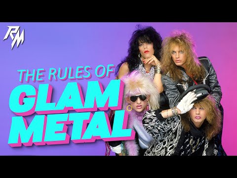 THE RULES OF GLAM METAL - 100 Rules To Live By.