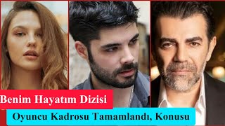 Nilsu Berfin Aktaşlı Benim Hayatım Oyuncu Kadrosu Tamamlandı Genco Özakla Partner Oldular