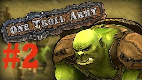 One Troll Army 02 - [ Deutsch | German | Gameplay | Let