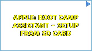 Apple: Boot Camp Assistant - Setup from SD Card (4 Solutions!!) screenshot 1