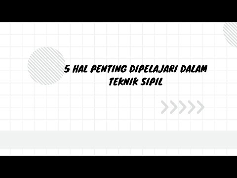 5 Hal Penting Yang Wajib Dipelajari Dalam Teknik Sipil !