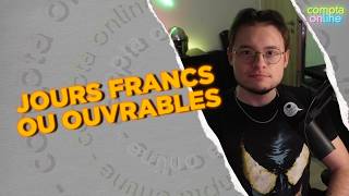 Jours francs : savez-vous vraiment les calculer ?