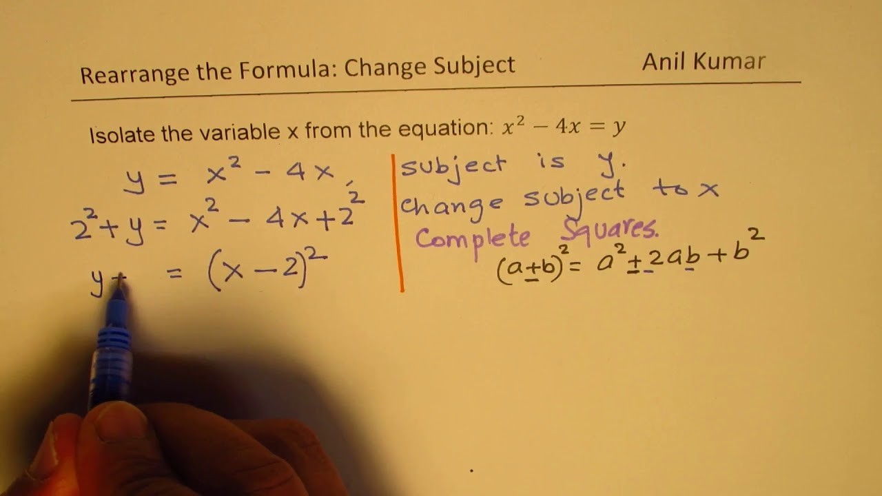 Completing Squares To Rearrange Formula X 2 4x Y Changing Subject Youtube