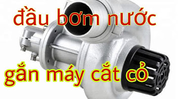 review đầu bơm nước gắn máy cắt cỏ Honda