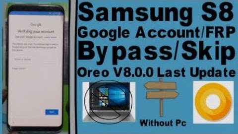 Bypass Samsung S8 Google Account/FRP Lock On Oreo V8.0.0 Last Update Without Pc