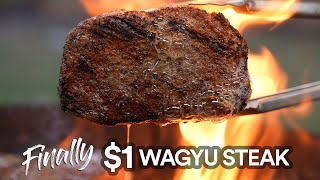 Finally, The $1 Dollar WAGYU Steak has arrived!