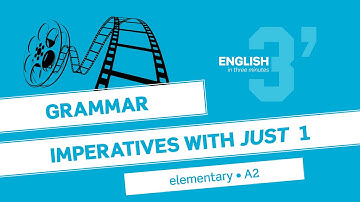 English in 3 minutes (Elementary / A2) - Grammar: Imperatives with JUST 1