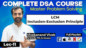 LCM | Inclusion-Exclusion Principle | Complete DSA Course | L-11