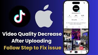 Fix TikTok Video Quality Loss After Upload ｜ iPhone TikTok Blurry Video Solution
