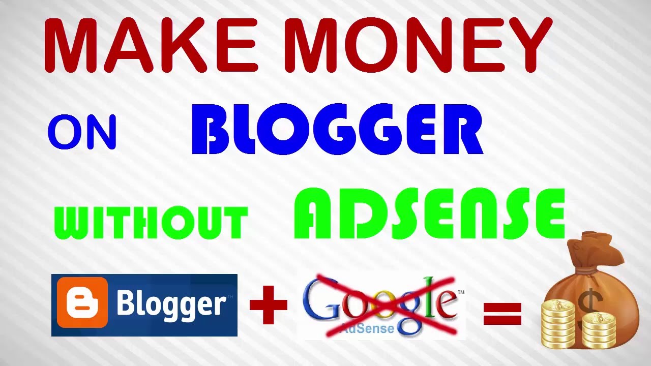 how to make money using google blogger