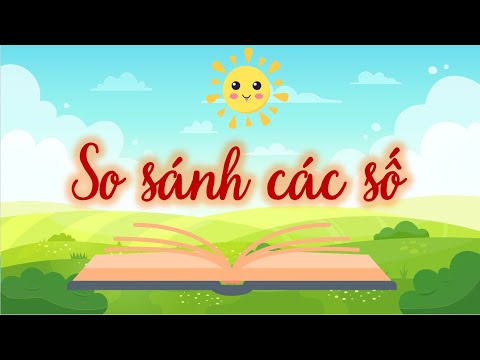 Video So sánh các số - Toán lớp 1 (Chân trời sáng tạo)... - youtube