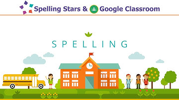 Introduction to Online Spelling Program Spelling Stars & Google Classroom