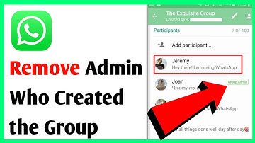 How to Remove WhatsApp Admin Who Created the Group